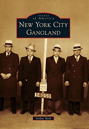 New York City Gangland (Images of America) von Arcadia Publishing (SC)